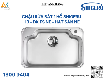 Chậu Rửa Bát 1 hố Shigeru - IB – DK FS NE - Hố tròn - Bề mặt hạt NE độc quyền